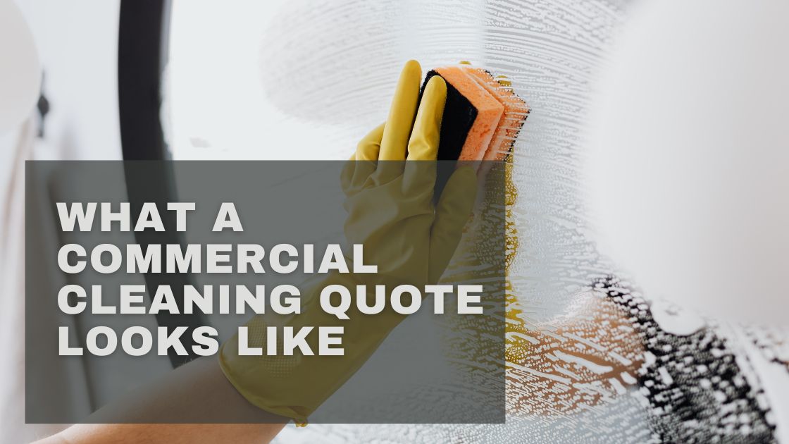 What a Commercial Cleaning Quote Looks Like